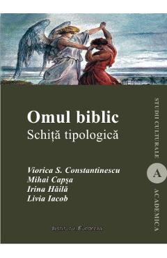 Omul Biblic. Schita Topologica - Viorica S. Constantinescu