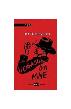 Ucigasul Din Mine – Jim Thompson Beletristica