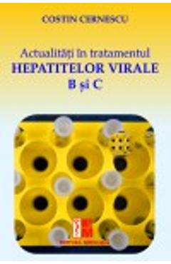 Actualitati In Tratamentul Hepatitelor Virale B Si C - Costin Cernescu - MEDICALA