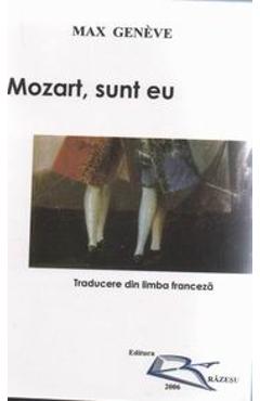 Mozart, Sunt Eu – Max Geneve Beletristica
