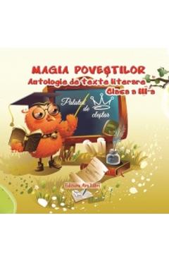 Magia Povestilor Cls 3 Antologie De Texte Literare