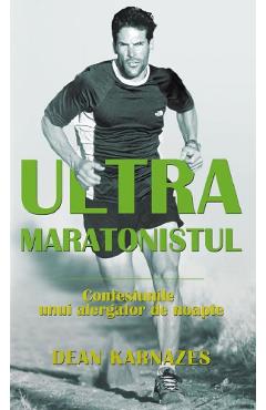 Ultramaratonistul – Dean Karnazes Biografii