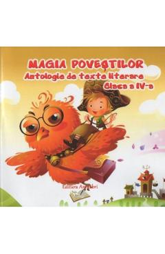 Magia Povestilor Cls 4 Antologie De Texte Literare