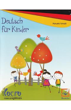 Deutsch Fur Kinder - Clasa Pregatitoare - Caiet - Manuela Tomuta