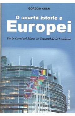 O Scurta Istorie A Europei - Gordon Kerr