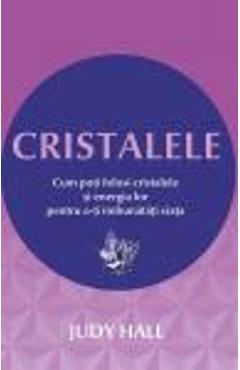 Cristalele - Judy Hall