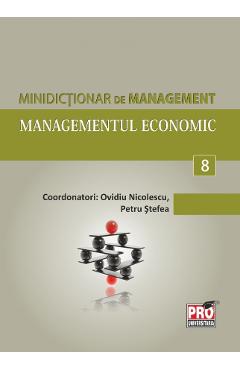 Minidictionar de management 8: Managementul economic - Ovidiu Nicolescu