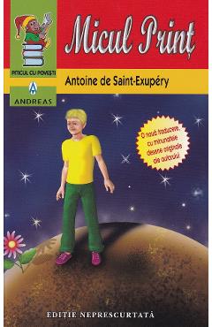 Micul Print - Antoine de Saint-Exupery - ANDREAS