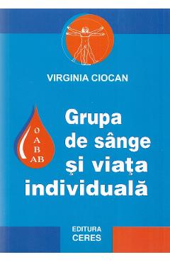 Grupa de sange si viata individuala - Virginia Ciocan