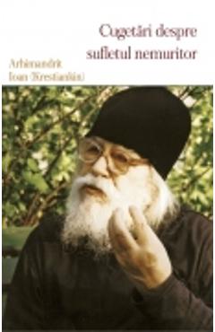 Cugetari Despre Sufletul Nemuritor - Arhimandrit Ioan (krestiankin)