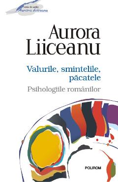 Valurile, smintelile, pacatele – Aurora Liiceanu Aurora