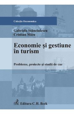 Economie Si Gestiune In Turism - Gabriela Stanciulescu, Cristina Micu