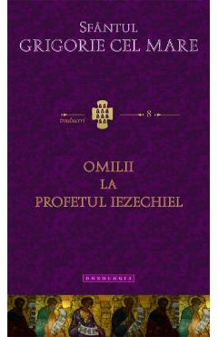 Omilii La Profetul Iezechiel - Sfantul Grigorie Cel Mare