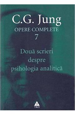 Opere complete 7: Doua scrieri despre psihologia analitica – C.G. Jung C.G. Jung imagine 2022 cartile.ro