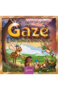 Gaze. Din lumea insectelor - Nestor Urechia