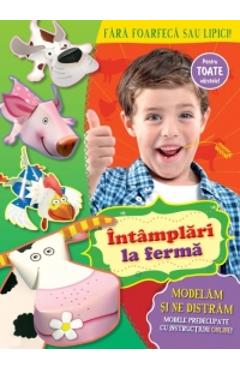 Intamplari la ferma - Modelam si ne distram