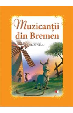 Muzicantii din Bremen - Fratii Grimm