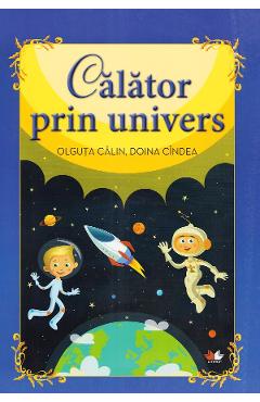 Calator prin Univers - Olguta Calin, Doina Cindea (carte Gigant)