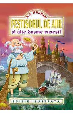 Pestisorul de aur si alte basme rusesti - A.s. Puskin - REGIS