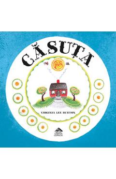 Casuta – Virginia Lee Burton libris.ro imagine 2022