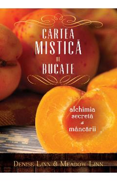 Cartea mistica de bucate – Denise Linn, Meadow Linn bucatarie