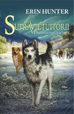 Supravietuitorii Vol.2: Dusmanul ascuns - Erin Hunter