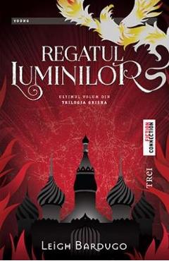 Regatul Luminilor - Leigh Bardugo