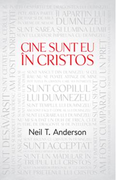 Cine Sunt Eu In Cristos - Neil T. Anderson