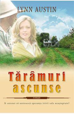 Taramuri Ascunse - Lynn Austin - CASA CARTII