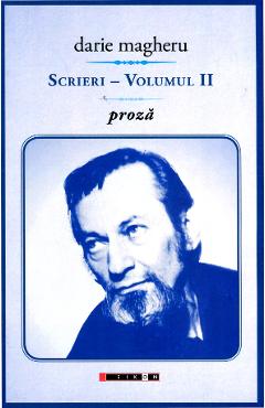 Scrieri Vol.2: Proza - Darie Magheru