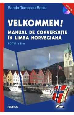 Velkommen! Manual De Conversatie In Limba Norveagiana Ed.3 - Sanda Tomescu Baciu