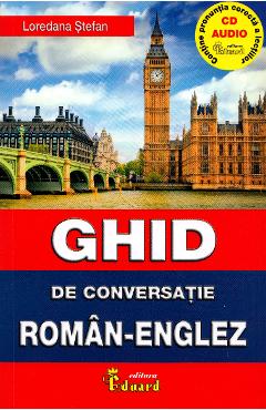 Ghid De Conversatie RomaN-Englez +cd - Loredana Stefan
