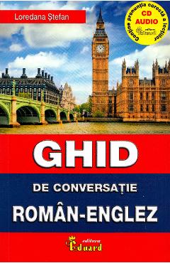 Ghid de conversatie roman-englez + CD - Loredana Stefan