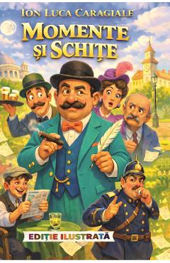 Momente si schite - I.l. Caragiale