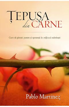 Tepusa Din Carne - Pablo Martinez - CASA CARTII