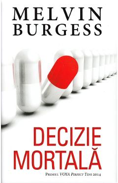 Decizie mortala - Melvin Burgess - RAO