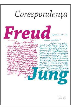 Corespondenta Freud - Jung - TREI