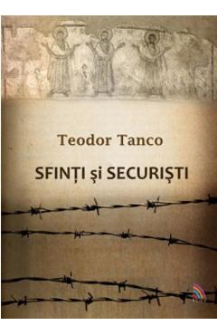Sfinti Si Securisti - Teodor Tanco - ECOU TRANSILVAN