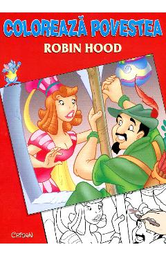 Coloreaza povestea: Robin Hood Carti imagine 2022