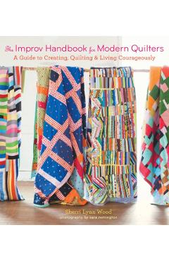 Improv Handbook for Modern Quilters