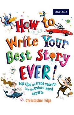 How to Write Your Best Story Ever!