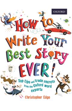 How to Write Your Best Story Ever!