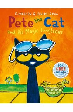Pete the Cat and His Magic Sunglasses
