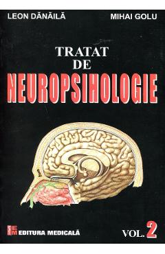 Tratat De Neuropsihologie Vol.2 – Leon Danaila, Mihai Golu Leon Danaila imagine 2022 cartile.ro