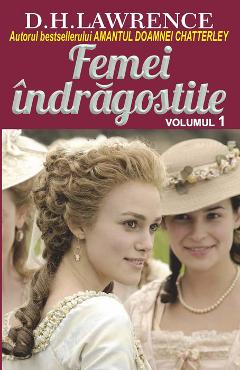 Femei indragostite Vol.1 - D.H. Lawrence