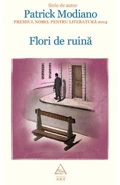 Flori de Ruina - Patrick Modiano