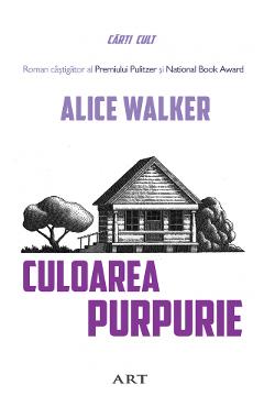 Culoarea Purpurie – Alice Walker Alice