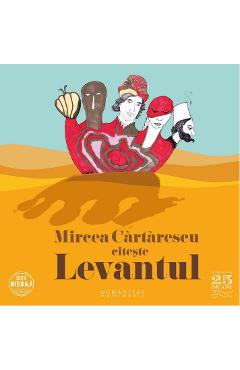Audiobook CD – Levantul – Mircea Cartarescu libris.ro 2022