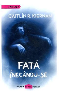 Fata inecandu-se - Caitlin R. Kiernan - PALADIN