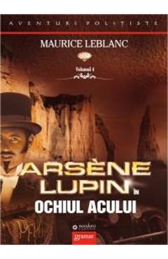 Arsene Lupin in Ochiul Acului - Maurice Leblanc